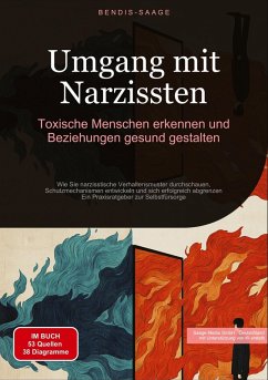 Umgang mit Narzissten: Toxische Menschen erkennen und Beziehungen gesund gestalten - Saage, Bendis