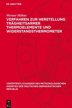 Verfahren zur Herstellung trägheitsarmer Thermoelemente und Widerstandsthermometer - Höhne, Werner