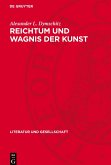 Reichtum und Wagnis der Kunst Reichtum und Wagnis der Kunst