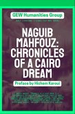 Naguib Mahfouz: Chronicles of a Cairo Dream (World Literature, #2) (eBook, ePUB) Naguib Mahfouz: Chronicles of a Cairo Dream (World Literature, #2) (eBook, ePUB)