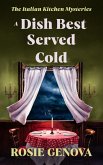 A Dish Best Served Cold (The Italian Kitchen Mysteries, #3) (eBook, ePUB)