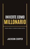 Invierte como Millonario (Big Millions, #1) (eBook, ePUB) Invierte como Millonario (Big Millions, #1) (eBook, ePUB)