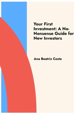 Cover Your First Investment: A No-Nonsense Guide for New Investors (eBook, ePUB)