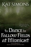 To Dance in Fallow Fields at Midnight (eBook, ePUB) To Dance in Fallow Fields at Midnight (eBook, ePUB)