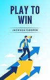 Play to Win (Big Millions, #1) (eBook, ePUB) Play to Win (Big Millions, #1) (eBook, ePUB)