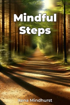 Mindful Steps (eBook, ePUB) - Mindhurst, Xena