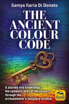 The Ancient Colour Code (eBook, ePUB) - Di Donato, Samya Ilaria