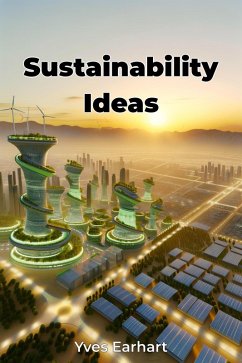 Sustainability Ideas (eBook, ePUB) - Earhart, Yves