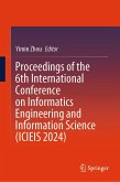 Proceedings of the 6th International Conference on Informatics Engineering and Information Science (ICIEIS 2024) (eBook, PDF)