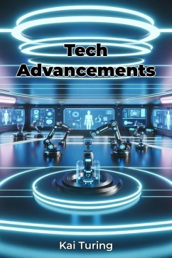 Tech Advancements (eBook, ePUB) - Turing, Kai