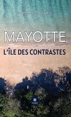 Mayotte, l'île des contrastes (eBook, ePUB)