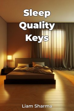 Sleep Quality Keys (eBook, ePUB) - Sharma, Liam