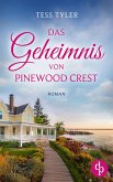 Das Geheimnis von Pinewood Crest Ein dramatischer Familienroman in zwei Zeitebenen (eBook, ePUB) Das Geheimnis von Pinewood Crest Ein dramatischer Familienroman in zwei Zeitebenen (eBook, ePUB)