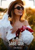 A mãe sabe que... (eBook, ePUB)