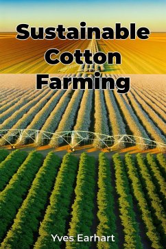 Sustainable Cotton Farming (eBook, ePUB) - Earhart, Yves