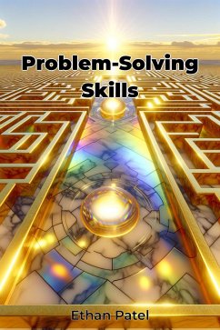 Problem-Solving Skills (eBook, ePUB) - Patel, Ethan