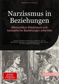 Narzissmus in Beziehungen: Manipulation, Missbrauch und narzisstische Beziehungen erkennen (eBook, ePUB)