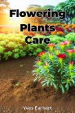 Flowering Plants Care (eBook, ePUB)