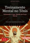 Treinamento Mental no Tênis: Dominando o Jogo Através da Força Mental (eBook, ePUB)