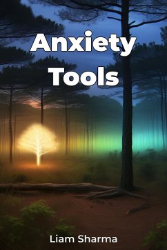 Anxiety Tools (eBook, ePUB) - Sharma, Liam