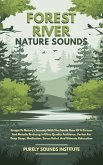 Forest River Nature Sounds: Escape To Nature’s Serenity With The Gentle Flow Of A Stream And Melodic Birdsong in Ultra-Quality Ambience, Perfect For Deep Sleep, Meditation, Stress Relief, And Ultimate Relaxation (eBook, ePUB) Forest River Nature Sounds: Escape To Nature’s Serenity With The Gentle Flow Of A Stream And Melodic Birdsong in Ultra-Quality Ambience, Perfect For Deep Sleep, Meditation, Stress Relief, And Ultimate Relaxation (eBook, ePUB)