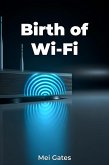 Birth of Wi-Fi (eBook, ePUB)