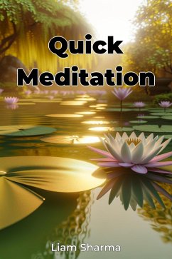 Quick Meditation (eBook, ePUB) - Sharma, Liam