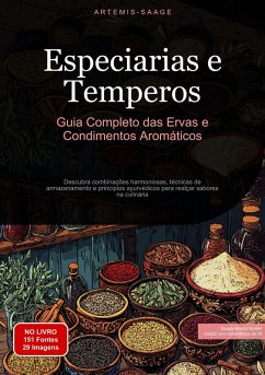 Especiarias e Temperos: Guia Completo das Ervas e Condimentos Aromáticos (eBook, ePUB) Cover Especiarias e Temperos: Guia Completo das Ervas e Condimentos Aromáticos (eBook, ePUB)