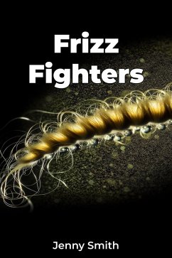 Frizz Fighters (eBook, ePUB) - Smith, Jenny