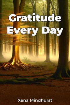 Gratitude Every Day (eBook, ePUB) - Mindhurst, Xena