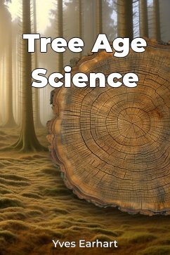 Tree Age Science (eBook, ePUB) - Earhart, Yves