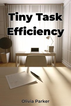 Tiny Task Efficiency (eBook, ePUB) - Parker, Olivia