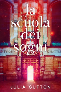 La Scuola dei Sogni (eBook, ePUB) - Sutton, Julia