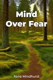 Mind Over Fear (eBook, ePUB)