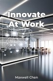 Innovate At Work (eBook, ePUB)