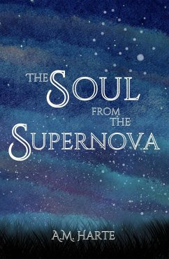 The Soul from the Supernova (eBook, ePUB) - Harte, A. M.
