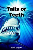 Tails or Teeth (eBook, ePUB)