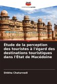 Étude de la perception des touristes à l'égard des destinations touristiques dans l'État de Macédoine