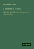 La médecine du bon sens La médecine du bon sens