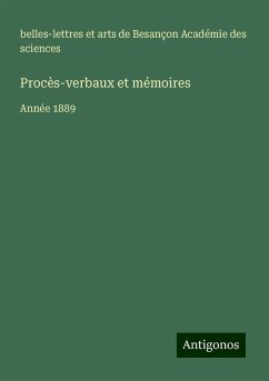 Procès-verbaux et mémoires - Académie des sciences, belles-lettres et arts de Besançon