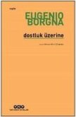 Dostluk Üzerine Dostluk Üzerine