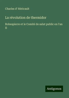 La révolution de thermidor - Héricault, Charles D'