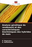 Analyse génétique du rendement et des caractéristiques biochimiques des hybrides de maïs Analyse génétique du rendement et des caractéristiques biochimiques des hybrides de maïs