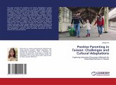 Positive Parenting in Taiwan: Challenges and Cultural Adaptations