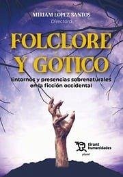 Cover Folclore y Gótico. Entornos y presencias sobrenaturales en la ficción occidental