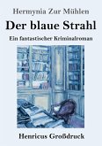 Der blaue Strahl (Großdruck) Der blaue Strahl (Großdruck)