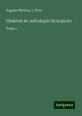 Eléménts de pathologie chirurgicale Eléménts de pathologie chirurgicale