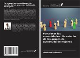 Fortalecer las comunidades: Un estudio de los grupos de autoayuda de mujeres