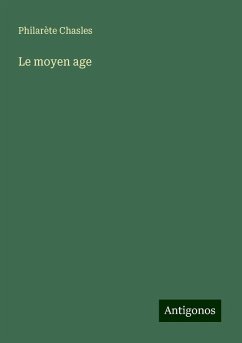 Le moyen age - Chasles, Philarète