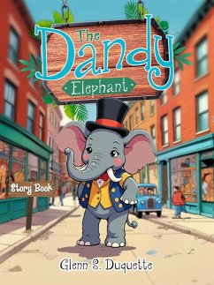 Cover THE DANDY ELEPHANT: Story Book (eBook, ePUB)